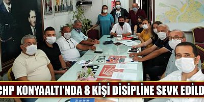CHP Konyaaltı'nda disipline sevk edilenler