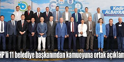 CHP'li 11 belediye başkanından kamuoyuna ortak açıklama