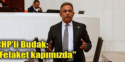 CHP’li Budak: 