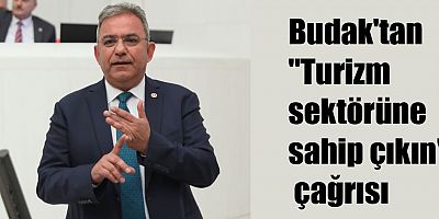 CHP'li Budak: Oteller kapalı, emekçiler işsizlikle karşı karşıya
