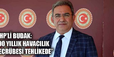 CHP'li Budak THY için acil önlem alınmasını istedi