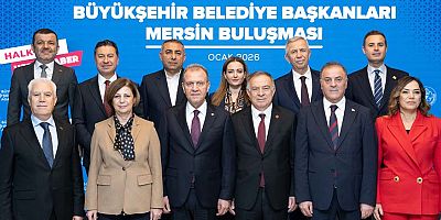 CHP’li Büyükşehir Belediye Başkanları Mersin’de buluştu