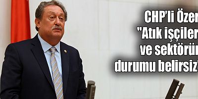 CHP’li Özer, 
