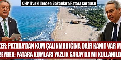 CHP'li vekillerden Bakanlara Patara sorgusu