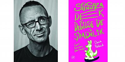 Chuck Palahniuk’in karanlık ve sarkastik zekasından yeni bir absürt masal: Sonsuza Dek Değilse de Şimdilik
