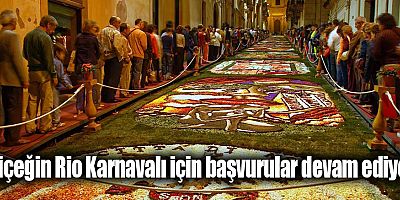 Çiçeğin Rio Karnavalı için başvurular devam ediyor