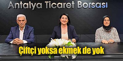 Çiftçi yoksa ekmek de yok