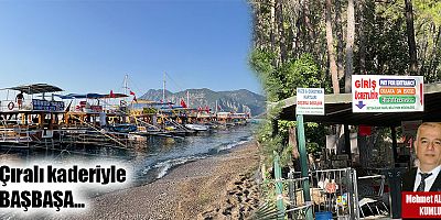 Çıralı kaderiyle başbaşa
