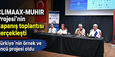 CLIMAAX-MUHIR Projesi’nin kapanış toplantısı gerçekleşti