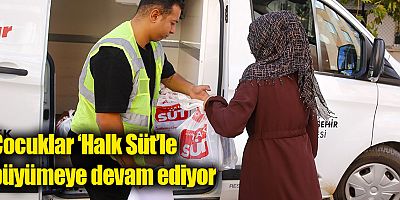 Çocuklar ‘Halk Süt’le büyümeye devam ediyor