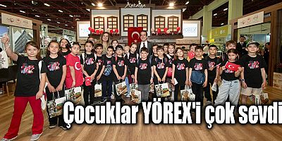 Çocuklar YÖREX'i çok sevdi