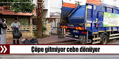 Çöpe gitmiyor cebe dönüyor