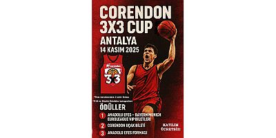 Corendon 3x3 Cup EuroLeague heyecanı öncesi Antalya’da… Basketbol Coşkusu Sokaklara Taşınıyor!