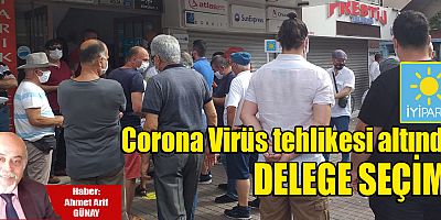 Corona Virüs tehlikesi altında Delege Seçimi