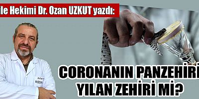 CORONANIN PANZEHİRİ YILAN ZEHİRİ Mİ?