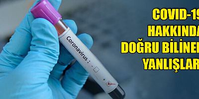 COVID-19 hakkında doğru bilinen yanlışlar!