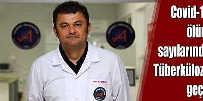 Covid-19 ölüm sayılarında Tüberkülozu geçti