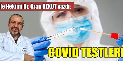COVİD TESTLERİ