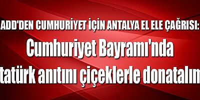 Cumhuriyet Bayramı'nda Atatürk anıtını çiçeklerle donatalım!