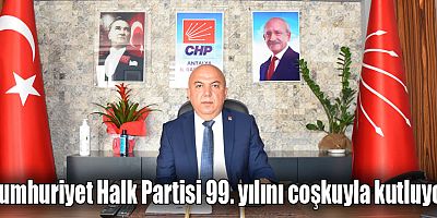 Cumhuriyet Halk Partisi 99. yılını coşkuyla kutluyor