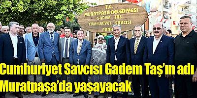 Cumhuriyet Savcısı Gadem Taş’ın adı Muratpaşa’da yaşayacak