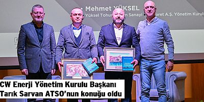 CW Enerji Yönetim Kurulu Başkanı Tarık Sarvan ATSO’nun konuğu oldu