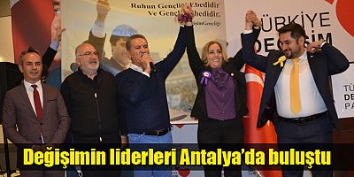 Değişimin liderleri Antalya’da buluştu