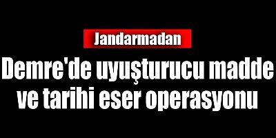 Demre'de uyuşturucu madde ve tarihi eser operasyonu