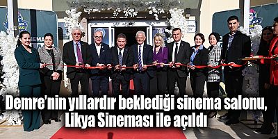 Demre’nin Yıllardır Beklediği Sinema Salonu, Likya Sineması İle açıldı