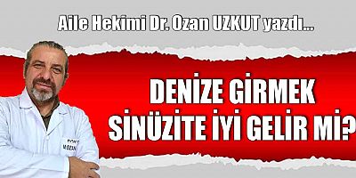 DENİZE GİRMEK SİNÜZİTE İYİ GELİR Mİ?