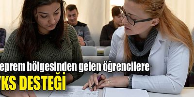 Deprem bölgesinden gelen öğrencilere YKS desteği