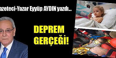 DEPREM GERÇEĞİ!