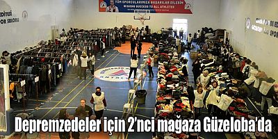 Depremzedeler için 2’nci mağaza Güzeloba’da