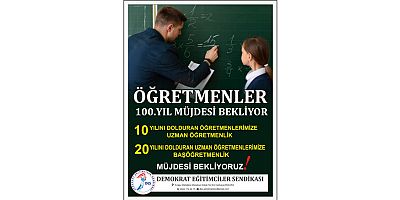 DES: Öğretmenler 24 Kasım'da 100. Yıl Müjdesi bekliyor