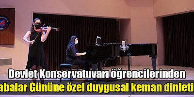 Devlet Konservatuvarı öğrencilerinden Babalar Gününe özel duygusal keman dinletisi