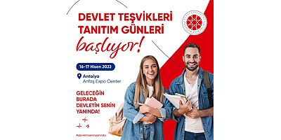 “Devlet Teşvikleri Tanıtım Günleri” Antalya’da Gençlerle Buluşuyor