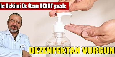 DEZENFEKTAN VURGUNU
