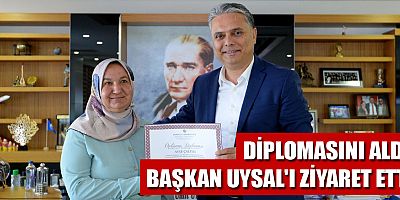 Diplomasını aldı, Başkan Uysal’ı ziyaret etti