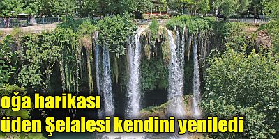 Doğa harikası Düden Şelalesi kendini yeniledi