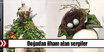 Doğadan ilham alan sergiler