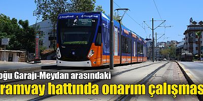 Doğu Garajı-Meydan arasındaki tramvay hattında onarım çalışması
