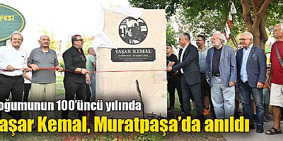 Doğumunun 100’üncü yılında Yaşar Kemal, Muratpaşa’da anıldı
