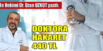 DOKTORA HAKARET 440 TL