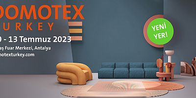 DOMOTEX Turkey, 2023 senesinde Antalya’da düzenlenecek
