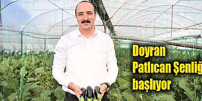 Doyran Patlıcan Şenliği başlıyor