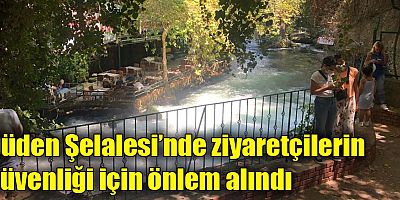 Düden Şelalesi’nde ziyaretçilerin güvenliği için önlem alındı