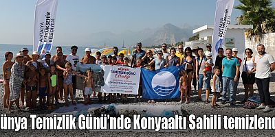 Dünya Temizlik Günü’nde Konyaaltı Sahili Temizlendi