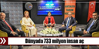 Dünyada 733 milyon insan aç