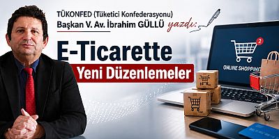 E-Ticarette Yeni Düzenlemeler 