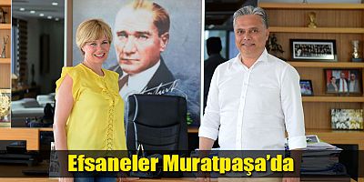 Efsaneler Muratpaşa’da